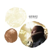 Aloe Blacc - Shine Through