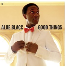 Aloe Blacc - Good Things