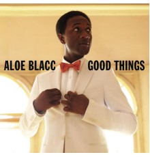 Aloe Blacc - Good Things