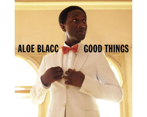 Aloe Blacc - Good Things