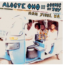 Alogte Oho & His Sounds of Joy - Mam Yinne Wa