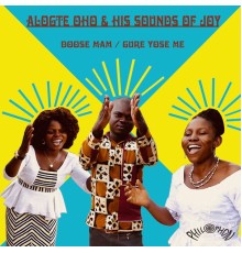 Alogte Oho & His Sounds of Joy - Doose Mam