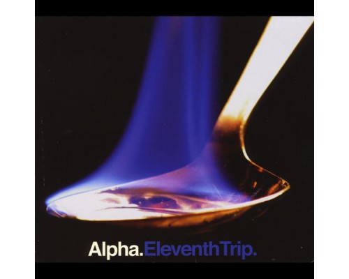 Alpha - Eleventh Trip