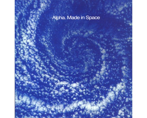 Alpha - Made In Space