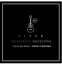 Alpha - Alpha (Acoustic Sessions) (Acústico)