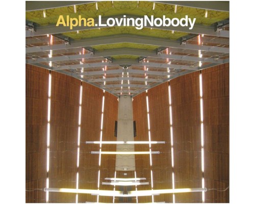 Alpha - Loving Nobody