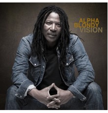 Alpha Blondy - Vision (New Edition)