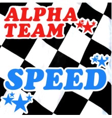 Alpha Team - Speed