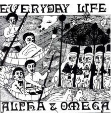 Alpha & Omega - Everyday Life