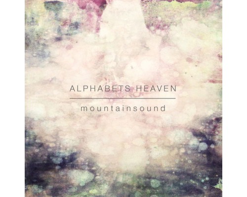 Alphabets Heaven - mountainsound