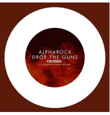 Alpharock - Drop The Guns