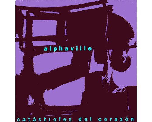 Alphaville - Catastrofes del corazon