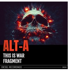 Alt-A - This Is War / Fragment