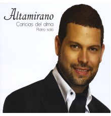 Altamirano - Caricias del alma