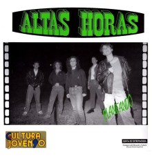 Altas Horas - Planeando