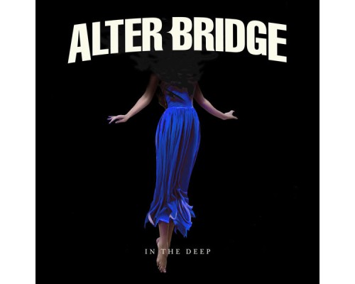 Alter Bridge - In the Deep