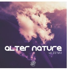 Alter Nature - We Are Here