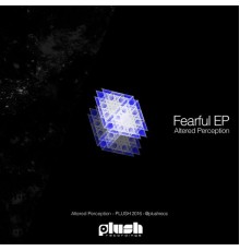 Altered Perception - Fearful EP