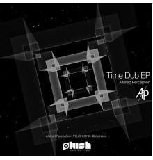 Altered Perception - Time Dub EP