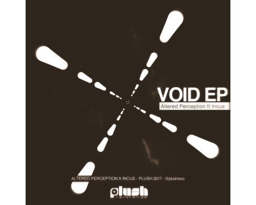 Altered Perception, Incus - Void EP