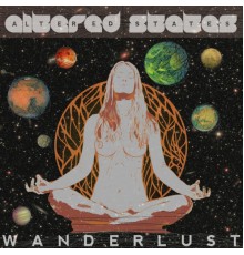 Altered States - Wanderlust