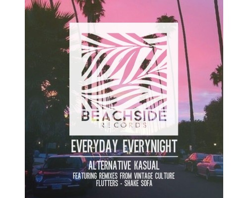 Alternative Kasual - Everyday Everynight