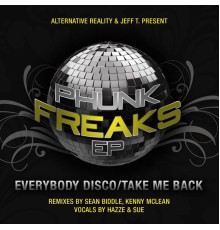 Alternative Reality, Phunk Freakz, Jeff T, DJ Hazze - Phunk Freakz EP