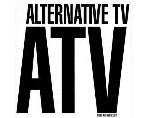 Alternative TV - Black & White  (Live)