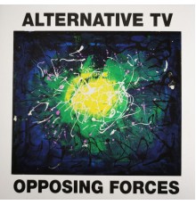 Alternative TV - Opposing Forces