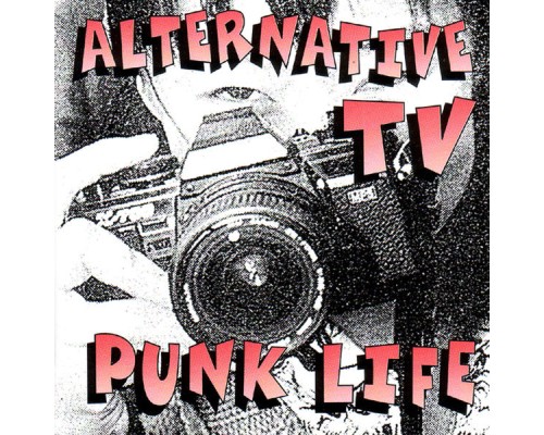 Alternative TV - Punk Life