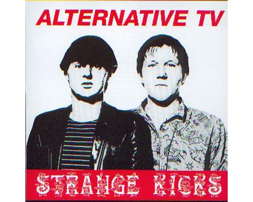 Alternative TV - Strange Kicks