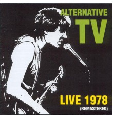 Alternative TV - Live 1978