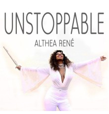 Althea René - Unstoppable