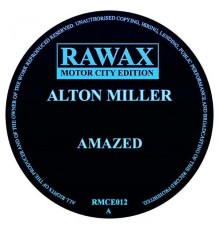 Alton Miller - Amazed EP