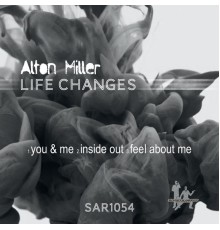 Alton Miller - Life Changes EP