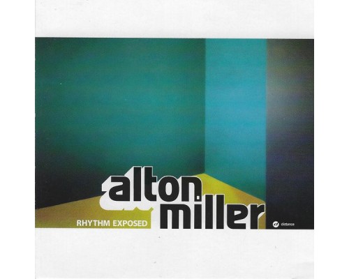 Alton Miller - Rhythm Exposed