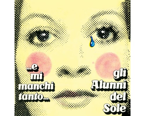 Alunni Del Sole - ...e mi manchi tanto