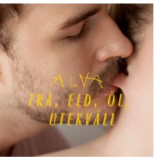 Alva - Trä, eld, öl, utekväll