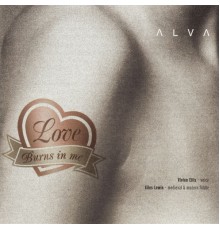 Alva - Love Burns in Me