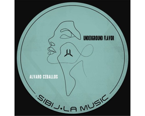 Alvaro Ceballos - Unerground Flavor