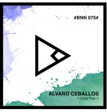 Alvaro Ceballos - Coast Flow