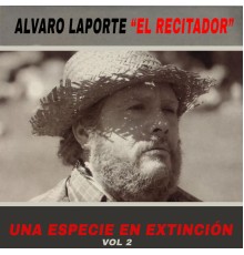 Alvaro Laporte El Recitador - Una Especie en Extinción, Vol 2