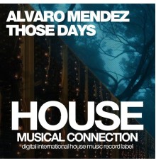 Alvaro Mendez - Those Days