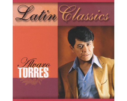 Alvaro Torres - Latin Classics