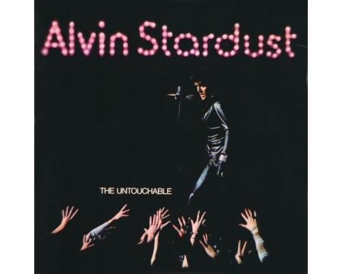 Alvin Stardust - The Untouchable