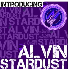 Alvin Stardust - Introducing Alvin Stardust