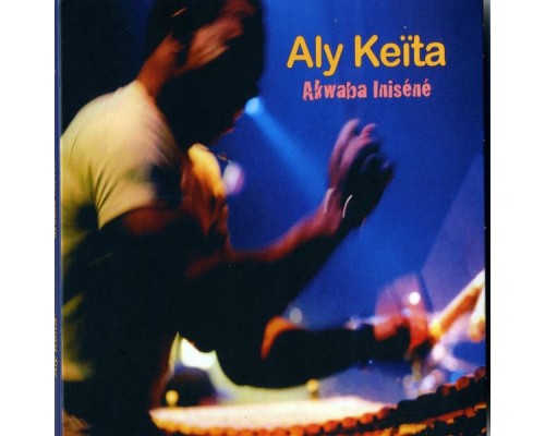 Aly Keïta - Akwaba Iniséné