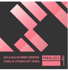 Aly & Fila vs Ferry Corsten - Camellia (Thomas Datt Remix)