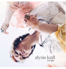 Alysia Kraft - First Light