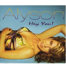 Alyson - Hey You!